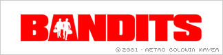 [BANDITS]